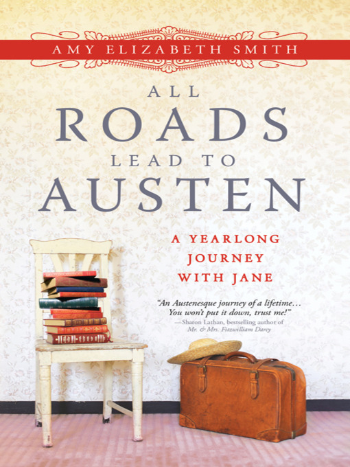 Title details for All Roads Lead to Austen by Amy Smith - Wait list